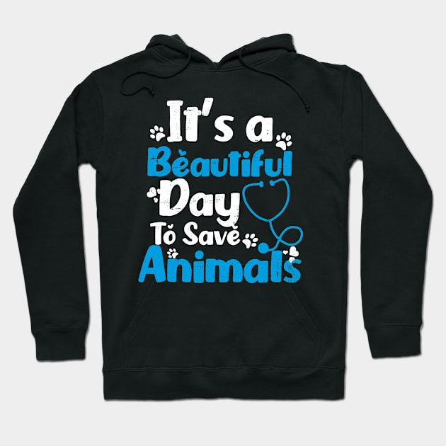 Vet Tech Shirt | Beautiful Day Save Animals Gift Hoodie by Gawkclothing